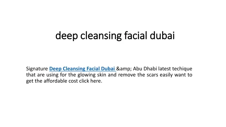 deep cleansing facial dubai
