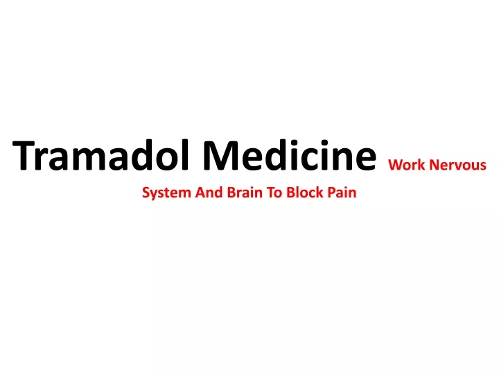 tramadol medicine work nervous s ystem