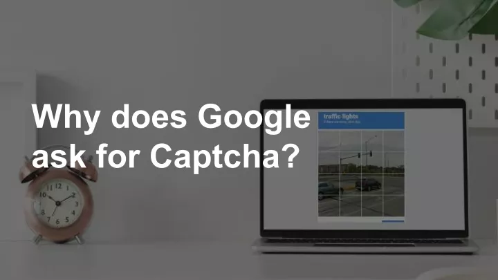 why does google ask for captcha