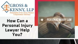 How Can a Personal Injury Lawyer Help You?