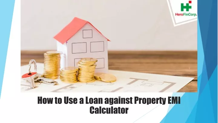 how to use a loan against property emi calculator