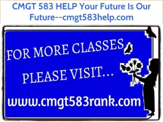 cmgt 583 help your future is our future