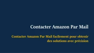 Contacter Amazon Par Mail facilement pour obtenir des solutions avec précision