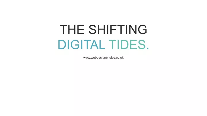 the shifting digital tides