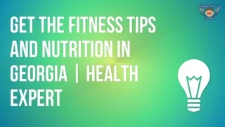 Get The Fitness Tips And Nutrition in Georgia | Health Expert