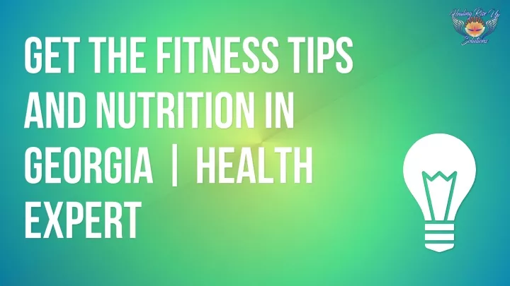 get the fitness tips and nutrition in georgia health expert