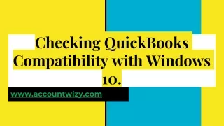Checking QuickBooks Compatibility with Windows 10.ppt