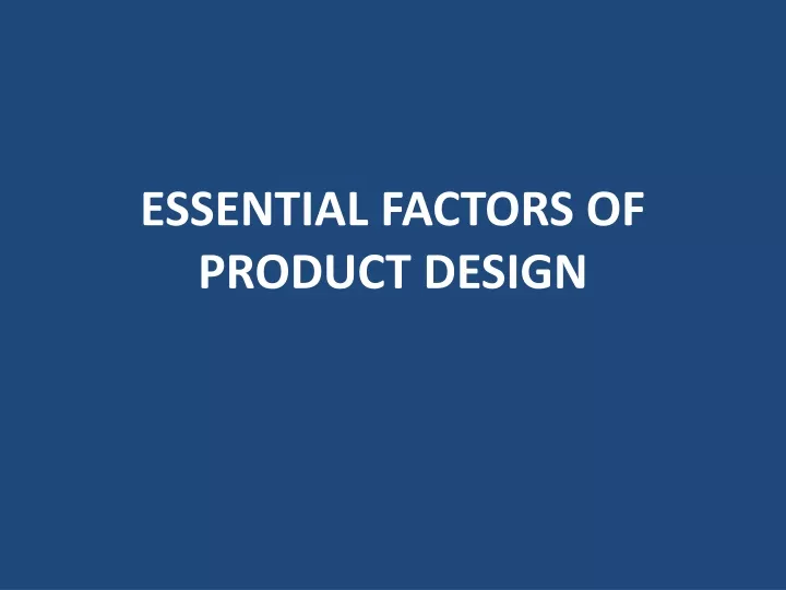 essential factors of product design