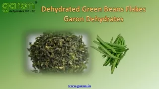Dehydrated Green Beans Flakes – Garon Dehydrates Top Manufacturer
