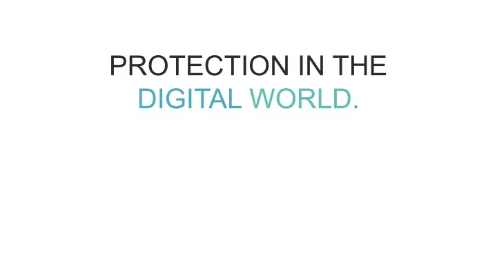protection in the digital world