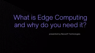 Neosoft Technologies Reviews - What is Edge Computing and why do you need it