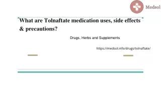 What are Tolnaftate medication uses, side effects & precautions?