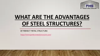 What are the advantages of steel structures
