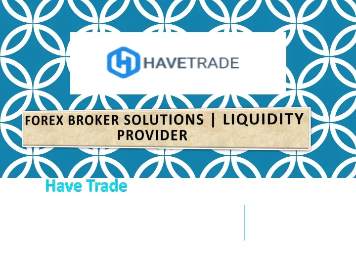 forex broker solutions liquidity provider