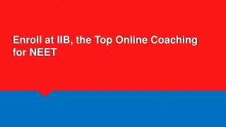 enroll at iib the top online coaching for neet