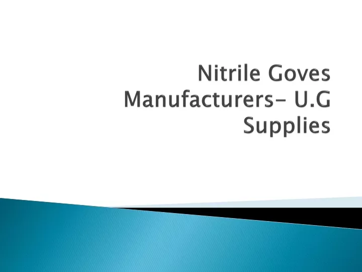 nitrile goves manufacturers u g supplies