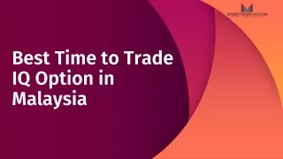 Best time to trade IQ option in Malaysia