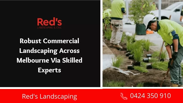 robust commercial landscaping across melbourne