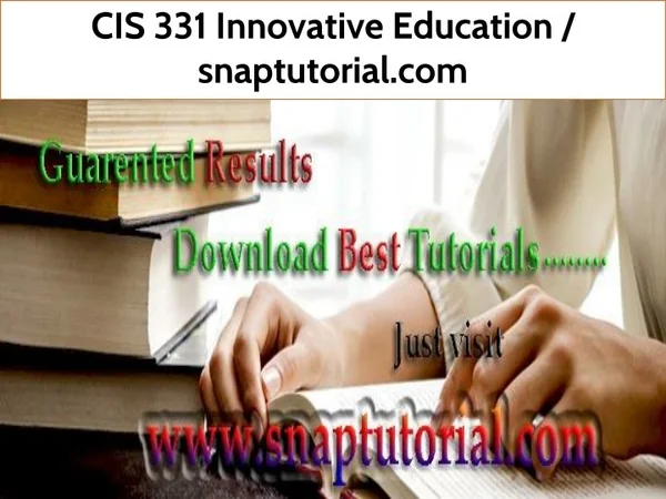 CIS 331 Innovative Education--snaptutorial.com