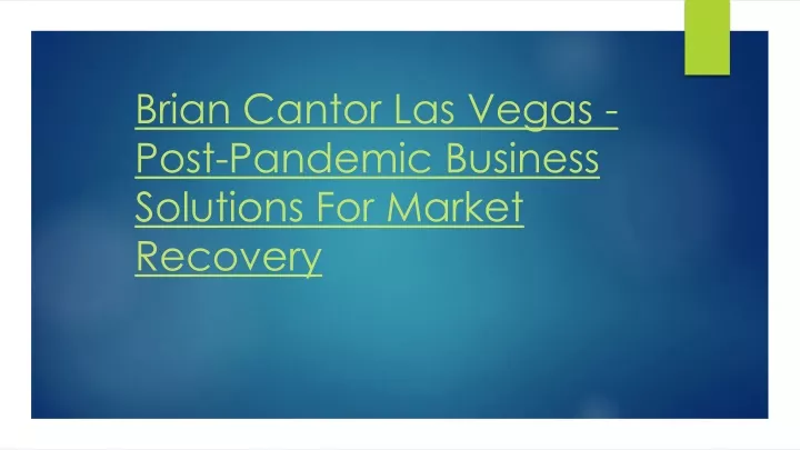 brian cantor las vegas post pandemic business solutions for market recovery