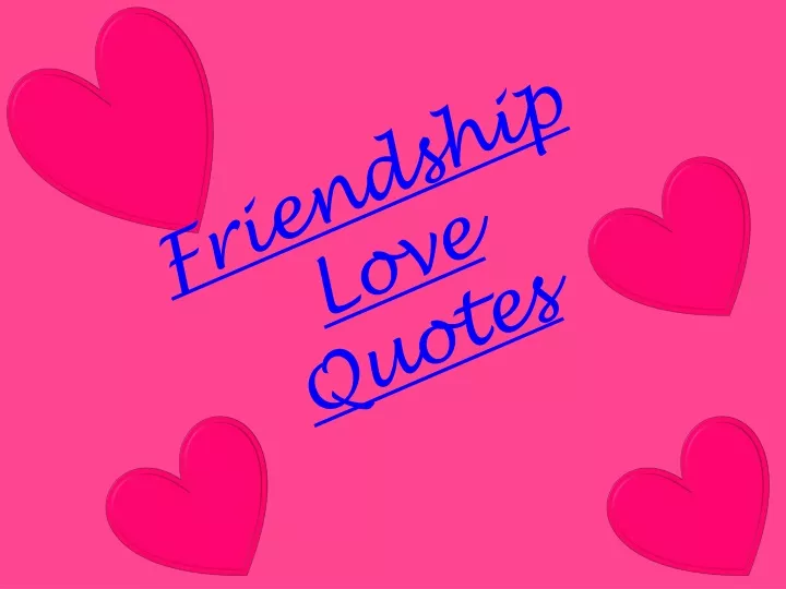 friendship love quotes