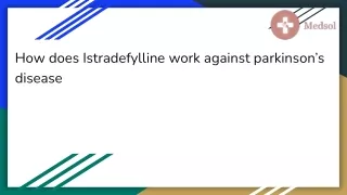 Istradefylline