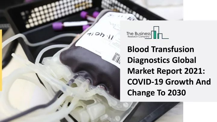 blood transfusion diagnostics global market