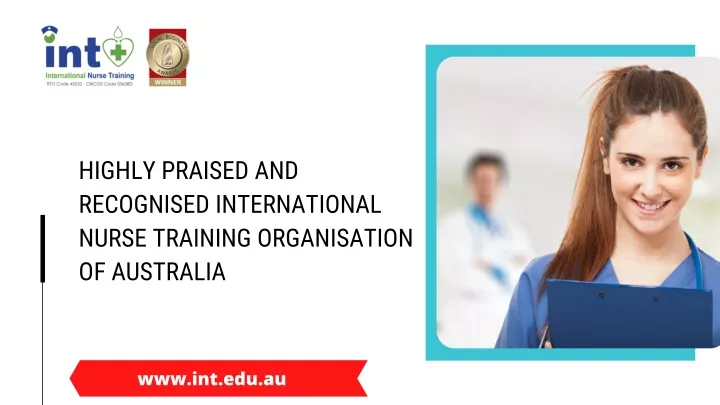 highly praised and recognised international nurse