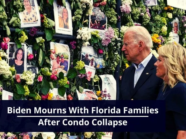 biden mourns with florida families after condo collapse
