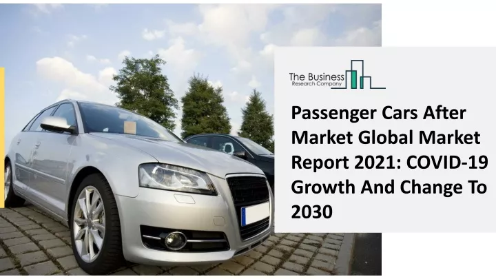 passenger cars after market global market report