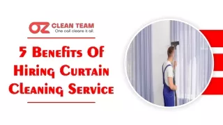 5 Benefits Of Hiring Curtain Cleaning Service