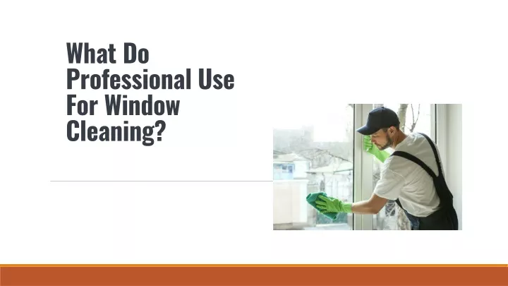 what do professional use for window cleaning