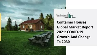container houses global market report 2021 covid