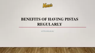 Benefits Of Having Pistas Regularly