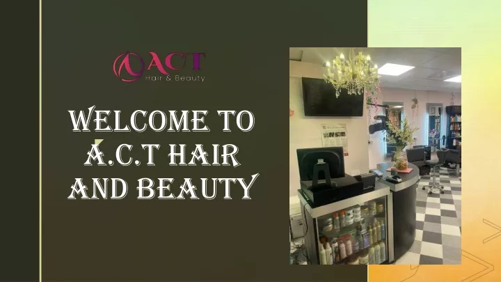 welcome to a c t hair and beauty