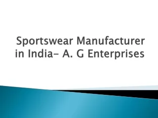 Sportswear Manufacturer in India- A. G Enterprises
