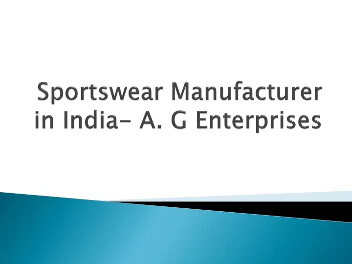 sportswear manufacturer in india a g enterprises