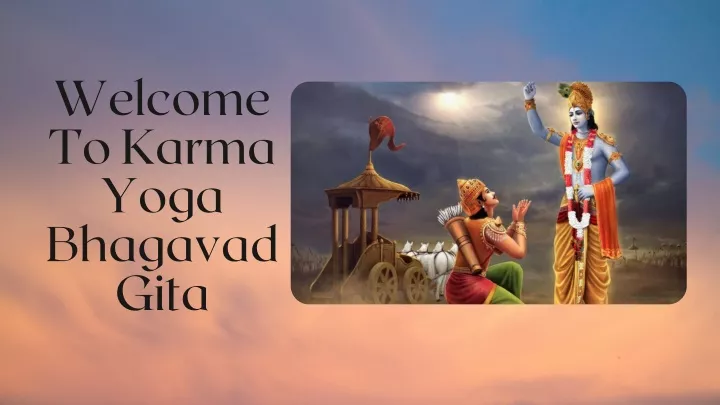 welcome to karma yoga bhagavad gita