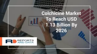 Colchicine Market Competitive Landscape and Business Opportunities by 2027