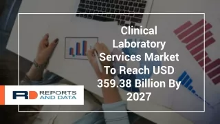 Clinical Laboratory Services Market Analysis by Size, Share 2027