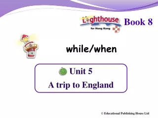 when, while