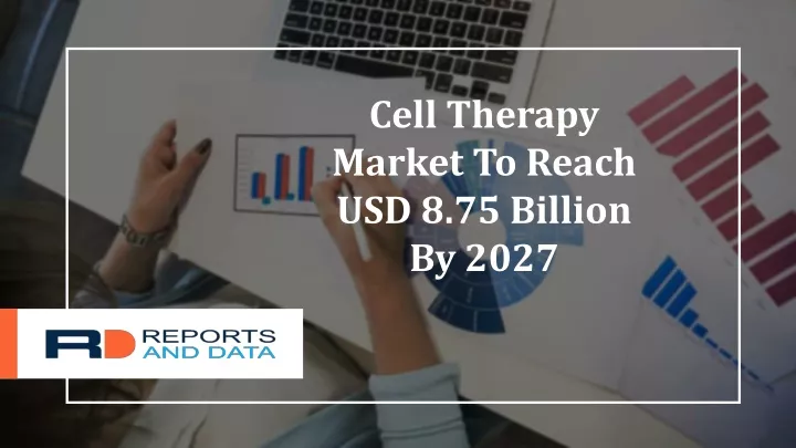 cell therapy market to reach usd 8 75 billion