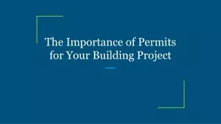 the importance of permits for your building project