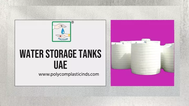 water storage tanks uae www polycomplasticinds com