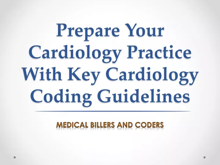 prepare your cardiology practice with key cardiology coding guidelines