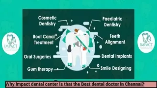 Why impact dental center is that the Best dental doctor in Chennai