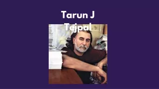 tarun j tejpal