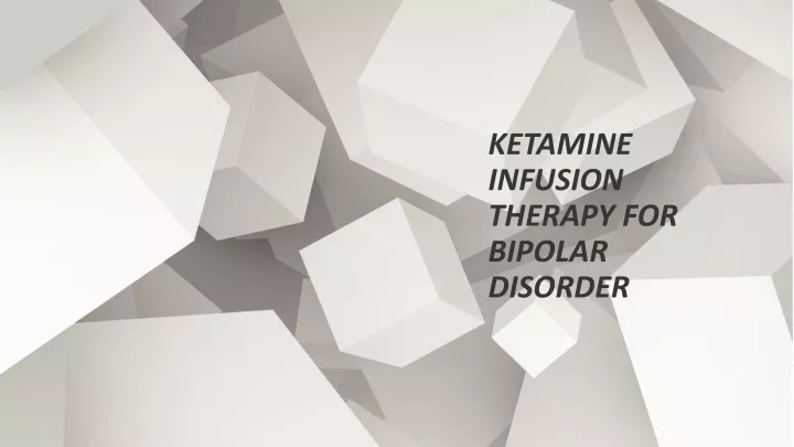 ketamine infusion therapy for bipolar disorder