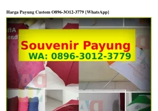 Harga Payung CustomHarga Payung Custom O896•ᣮOl2•ᣮ779[WhatsApp]
