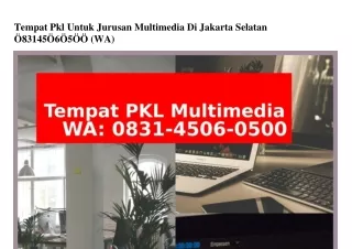 Tempat Pkl Untuk Jurusan Multimedia Di Jakarta Selatan Ö83l~Ꮞ5Ö6~Ö5ÖÖ(whatsApp)
